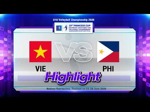 Highlights :VIE-PHI– PoolB 23rd “Princess Cup” Southeast Asian Girls’ U18 Volleyball Championship