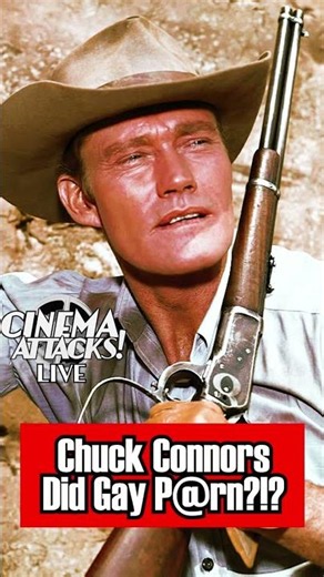 Chuck Connors Did Gay P@rn?!?
