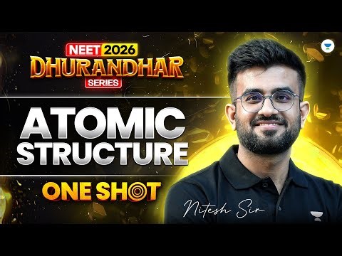 ⚔️ NEET 2026 Chemistry Dhurandhar Series | Atomic Structure Complete Chapter One Shot | Nitesh Sir