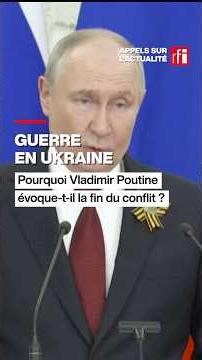 Guerre en Ukraine : pourquoi Vladimir Poutine évoque-t-il la fin du conflit ? • RFI