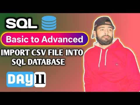 Import CSV File into SQL Database 🔥 Step by Step (Beginner to Advanced) | Day 11