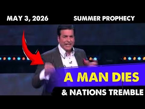 [A MAN DIES & NATIONS TREMBLE] Hank Kunneman Prophecy- Prophetic Word May 3, 2026