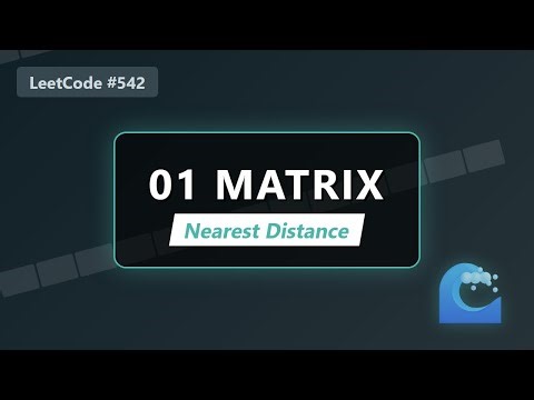 01 Matrix Distance to Nearest Zero - LeetCode 542 - Multi-Source BFS Solution Explained