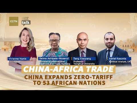 Watch: China expands zero-tariff to 53 African nations