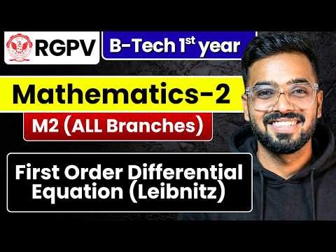 First Order Differential Equation (Leibnitz) | Engineering Mathematics–II | RGPV B.Tech 1st Year