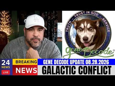 Gene Decode UPDATE 08.28.2026 | The Galactic War They Never Told Us About