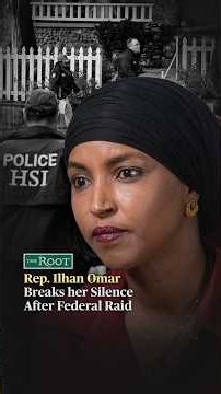 Rep. Ilhan Omar Breaks Silence After Federal Raid on her D.C. Home | The Root | The Root