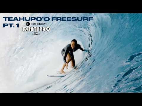 Teahupo'o freesurf dream sequence: Outerknown Tahiti Pro Presented by I-SEA