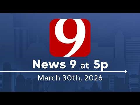 News 9 at 5p (Full Newscast) | March 30, 2026