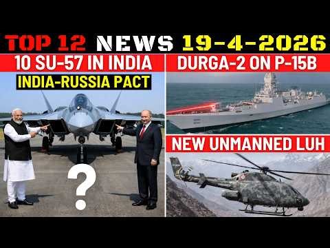 Indian Defence Updates : 10 Su-57 in India,FCAS Stalled,Durga-2 on P-15B,Unmanned LUH,Mojave Offer