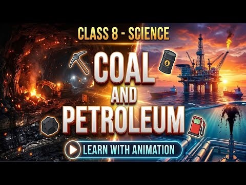 COAL AND PETROLEUM |CLASS 8| #animatededucation #animation #animationstudent #science #coal #physics