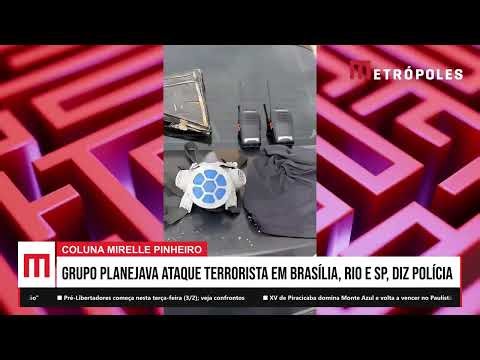 "Geração Z" pretendia ataques terroristas no DF, RJ e SP com explosivos em manifestações