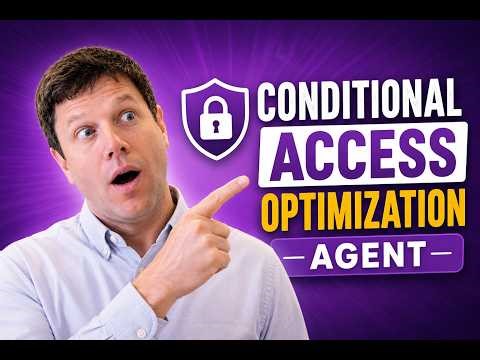 Microsoft Conditional Access Optimization Agent: Setup Guide & How It Works