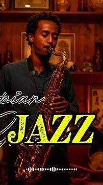 Ethio Jazz for Your Daily Chill #ethiojazz #jazzmusic