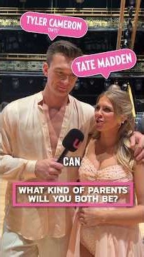 DWTS’ Tyler Cameron and Fiancee Tate Madden on What Kind of Parents They'll Be