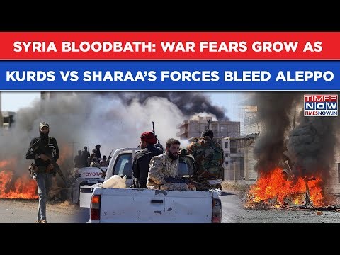 Syria Bloodbath: Watch Fear Of War Looms As Kurds & Sharaa’s Forces Fight, Bleed Aleppo Amid Clashes