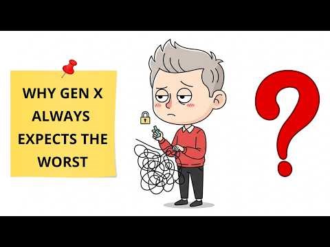 Why Gen X Always Expects the Worst | Psychology Of Gen X
