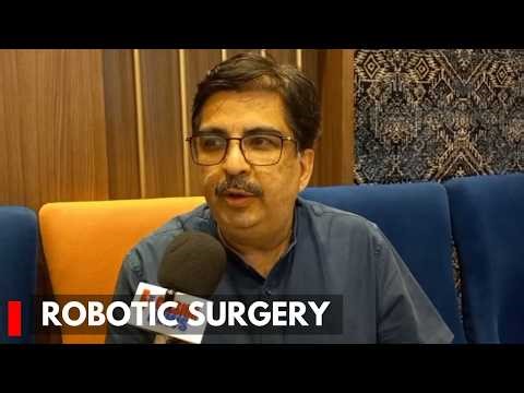 Robotic Surgery Is Revolutionary, Speeds Up Patient Recovery: Dr. Mohit Arora