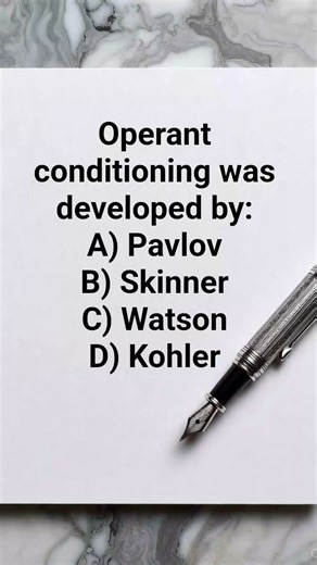 Opernant Conditioning was developed by? | Pedagogy MCQ Explained