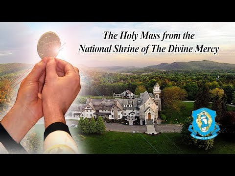 Sun, Aug 9 - Holy Catholic Mass from the National Shrine of The Divine Mercy