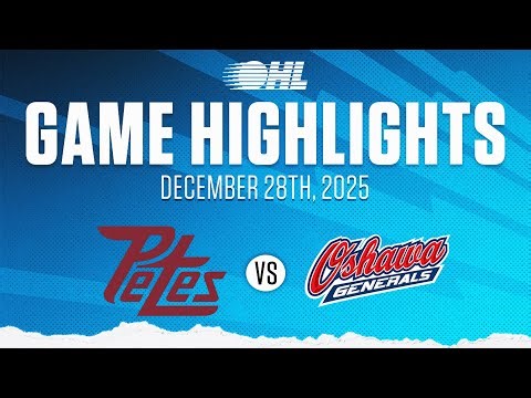 OHL Highlights: Peterborough Petes @ Oshawa Generals Dec. 28, 2025