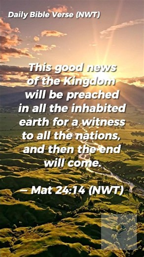 Daily Bible Verse — Matthew 24:14 | The Good News Will Be Preached Worldwide (NWT) #bibleverse