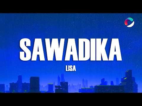 LISA - SaWaDiKa (Lyrics)