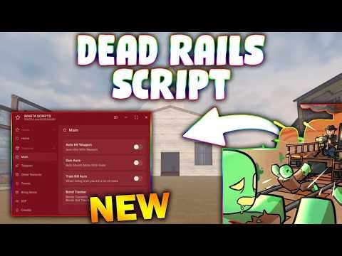 *NEW* Dead Rails Script (PASTEBIN 2026) ( TELEPORT ,AIMBOT , GET ALL ITEMS, AUTO FINISH , ESP)
