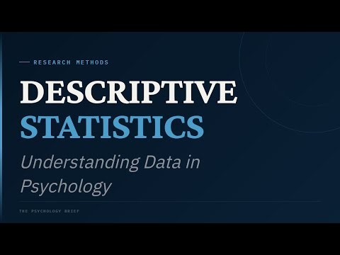 Descriptive Statistics: Understanding Data in Psychology | AP Psychology · Unit 2