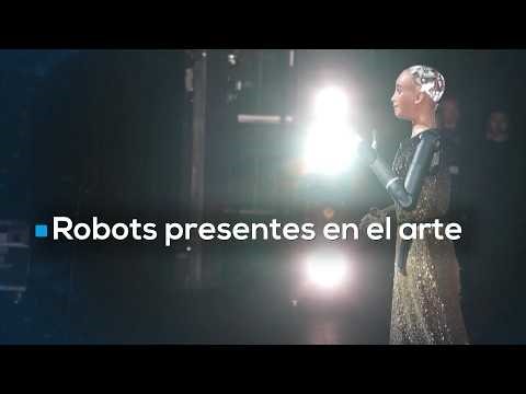 ¿ARTE CADA VEZ MENOS HUMANO? | Robots humanoides se acercan a las artes cambiando el presente