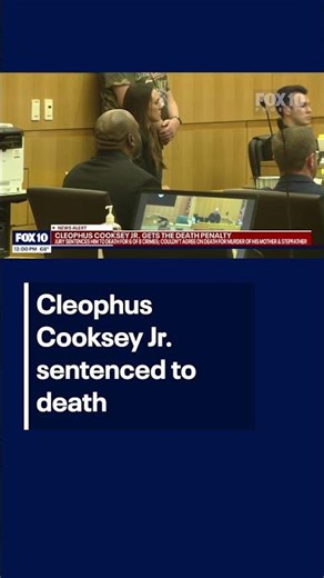 Jury sentences Cleophus Cooksey Jr. to death | FOX 10 Phoenix