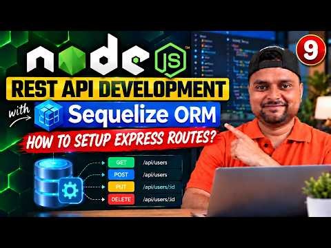 Node.js 🚀 REST API Development with Sequelize ORM 🔥How to Setup Express Routes?