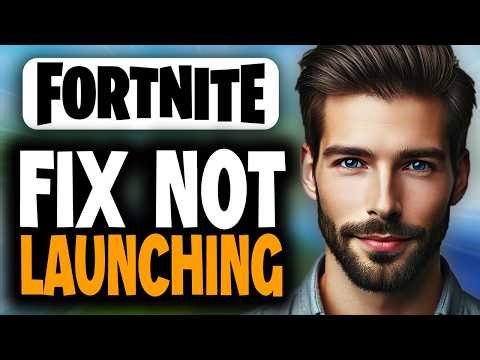 How to Fix Fortnite not Launching - Easy Guide