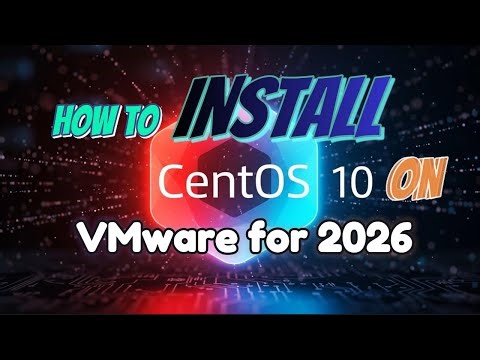 How to Install CentOS Stream 10 on VMware for 2026