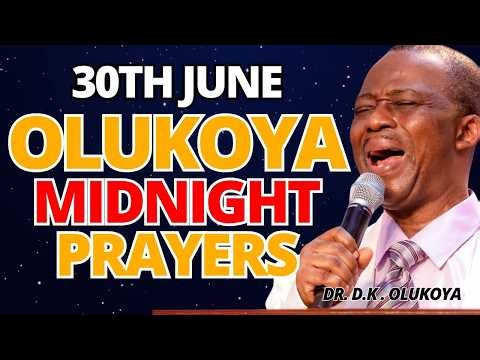 30th June, Midnight- Month End Prayers. MIDNIGHT OLUKOYA PRAYERS #mfm