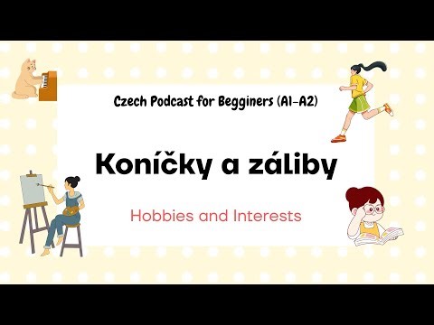 Czech Podcast for Begginers | Ep. 08 - Hobbies and Interests (Slow and Normal Speed)