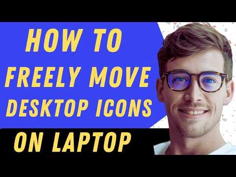 How To Freely Move Desktop Icons On Laptop In Windows 10