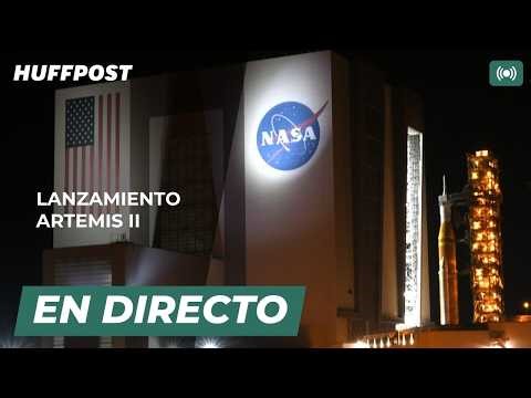 DIRECTO | ÚLTIMOS PREPARATIVOS antes del LANZAMIENTO a la LUNA de la misión ARTEMIS II | El HuffPost