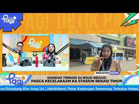 [detikPagi] - Kondisi Terkini di RSUD Bekasi Pasca Kecelakaan KA Stasiun Bekasi Timur