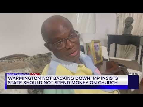 Warmington Not Backing Down; MP Insists State Should Not Spend Money on Church | TVJ News