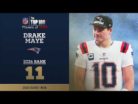 11: Drake Maye (QB, Patriots) | Top 100 Players of 2026