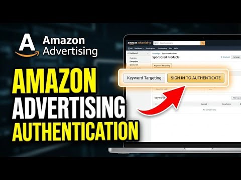 How to authenticate Amazon Advertising for sponsored product keyword targeting - Complete Guide