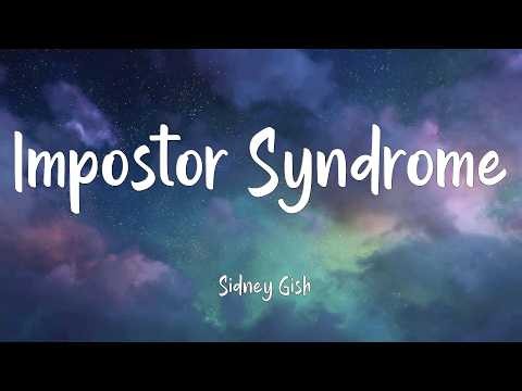 Sidney Gish -Impostor Syndrome (lyrics)