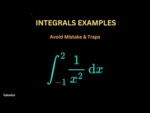 Examples of Integration & Avoiding Traps | Power Rule, Continuity, and Common Mistakes - Calculus