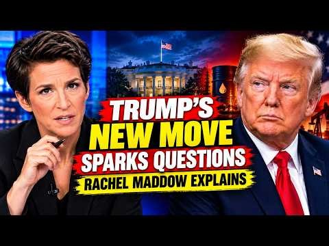 Trump’s New Move Sparks Questions — Rachel Maddow Explains?#donaldtrump #RachelMaddow