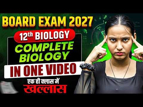 Class 12 Biology Complete in 1 Video | 12th Complete Biology | Nidhi Mam