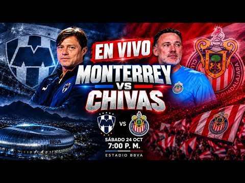 EN VIVO Monterrey vs Chivas LA PREVIA J14 AP2026