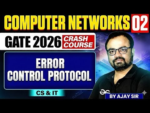 Computer Networks 02 | Error Control Protocol | CS & IT | GATE Crash Course