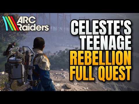 How to Complete Celeste's Teenage Rebellion Full Quest Arc Raiders