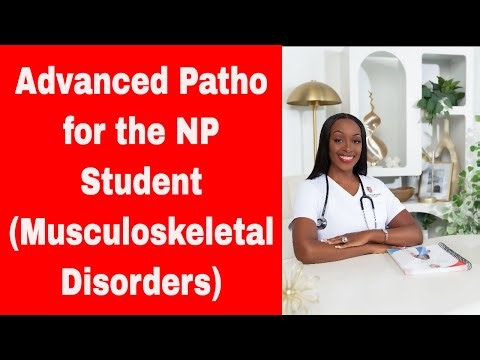 Advanced Patho of Musculoskeletal Disorders for the NP Student